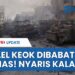 ISRAEL KEOK, TAK MILIKI KENDALI DI GAZA