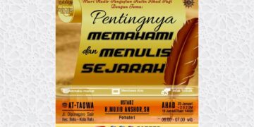 PENTINGNYA MEMAHAMI DAN MENULIS SEJARAH
