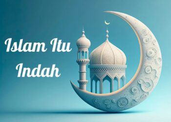 ISLAM ITU INDAH