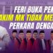 FERI BUKA PENYEBAB HAKIM MK TIDAK MEMUTUS PERKARA DENGAN ADIL