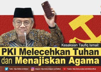 PKI MELECEHKAN TUHAN DAN MENAJISKAN AGAMA