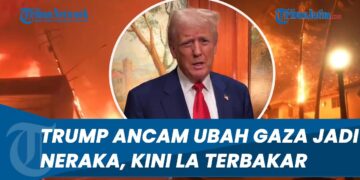 DONALD TRUMP ANCAM UBAH GAZA JADI NERAKA, KINI JUSTRU LOS ANGELES TERBAKAR HEBAT