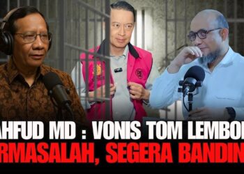 Prof. MAHFUD MD: VONIS 4,5 TAHUN TOM LEMBONG “SALAH” (PERADILAN SESAT)