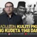FADLI ZON KULITI PKI DALANG KUDETA 1948 DAN 1965