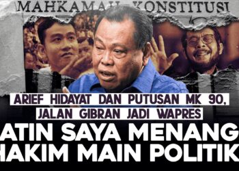 ARIEF HIDAYAT dan PUTUSAN MK 90, JALAN GIBRAN JADI WAPRES: “BATIN SAYA MENANGIS”
